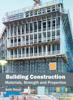 Книга Building Construction: Materials, Strength and Properties