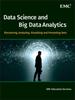 The Data Science and Big Data Analytics : Discovering, Analyzing, Visualizing and Presenting Data Book