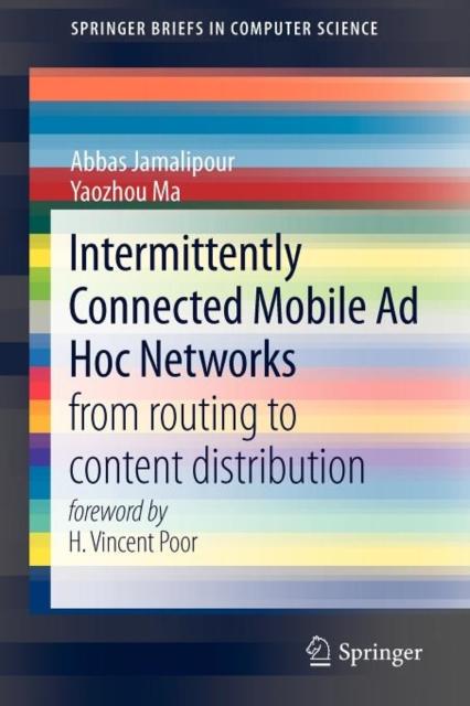 The Intermittently Connected Mobile Ad Hoc Networks : from Routing To Content Distribution Book