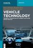 The Vehicle Technology : Technical Foundations of Current and Future Motor Vehicles Book