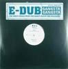 12-дюймовая пластинка E-DUB - Gangsta Gangsta MCAR254991 MCA Records 2001 США Рэп и хип-хоп/R&B Б/У