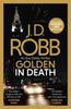 The Golden In Death : An Eve Dallas Thriller (Book 50) Book
