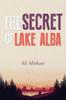 Книга The Secret of Lake ALBA