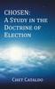 Книга Chosen : A Study In the Doctrine of Election