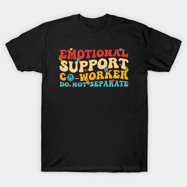 Asian Size Men Black Print T-shirt Emotional Support Co-Worker Do Not Separate Retro Vintage No-Cut Print Cotton Tshirt