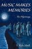 Книга Music Makes Memories : The Pilgrimage