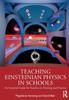 Книга Teaching Einsteinian Physics In Schools : An Essential Guide for Teachers In Training and Practice