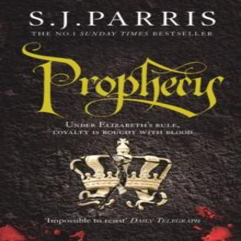 Prophecy by S. J. Parris Paperback Book 9780007317738