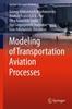 The Modeling of Transportation Aviation Processes Book