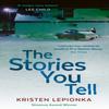 The Stories You Tell by Kristen Lepionka Paperback Book 9780571351244