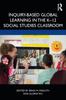 Книга Inquiry-Based Global Learning In the K-12 Social Studies Classroom