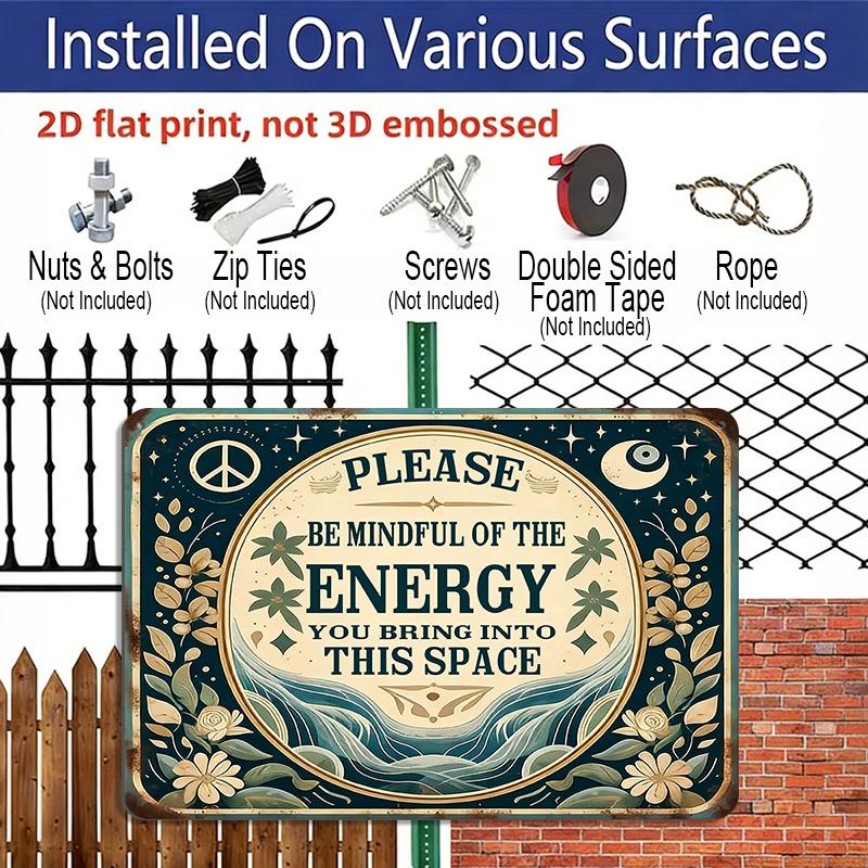 2D Flat 1pc Aluminum Sign Please Be Mindful of The Energy You Bring Into This Space Retro Spiritual Wall Decor Plaque for Home Office Bedroom