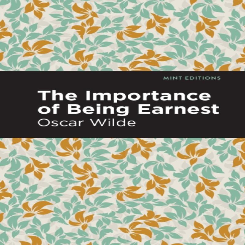 The Importance of Being Earnest by Oscar Wilde Paperback Book 9781513266701