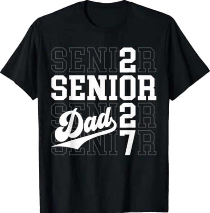 Proud Senior Dad Class of 2027 Graduation 2027 Senior Dad 27 T-Shirt