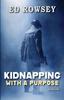 Книга Kidnapping With a Purpose
