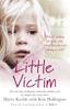 Книга Little Victim : The Real Story of Britain's Vulnerable Children and the People Who Rescue Them