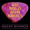 We Sold Our Souls by Grady Hendrix Paperback Book 9781683693406