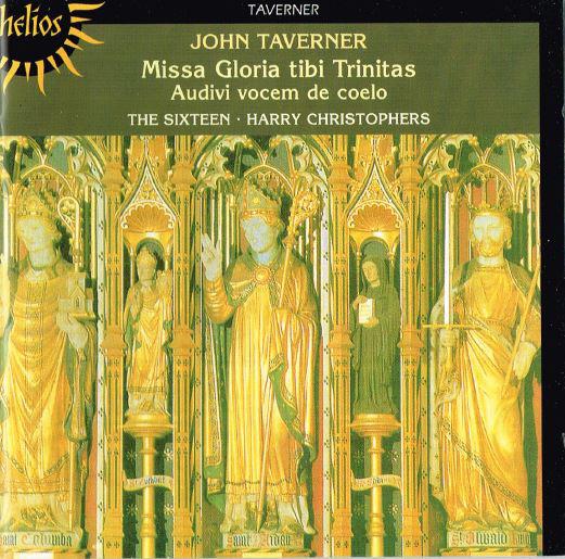 CD ДЖОН ТАВЕРНЕР - THE SIXTEEN / ГАРРИ - Месса Gloria Tibi Trinitas - Audivi CDH55052 Helios 2000 Великобритания ОбиКлассика Б/У