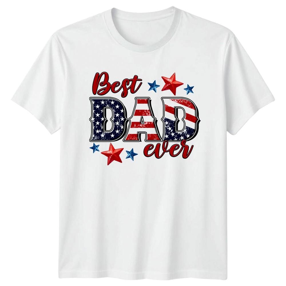 Best Dad Ever Unisexs TShirt American Flag Patriotic Family Fathers Day Gift
