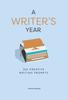 The A Writer???s Year : 365 Creative Writing Prompts Book