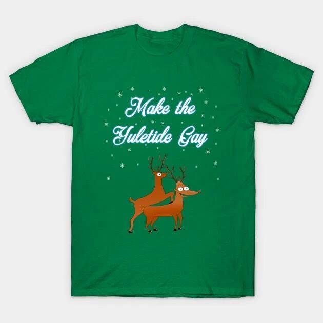 Make the Yuletide Gay Made in Australia T-Shirt