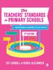Книга The Teachers??? Standards In Primary Schools : Understanding and Evidencing Effective Practice