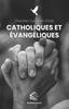 Книга Catholiques Et Evangeliques : Chercher L'unite En Christ