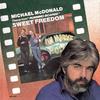7-дюймовая пластинка MICHAEL MCDONALD Sweet Freedom MCA52857 MCA Records 1986 Канада Танцевальная Электроника Б/у