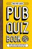 Книга The Pot Luck Pub Quiz Book : More Than 10,000 Quiz Questions To Be Enjoyed At Home or In the Pub!