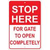 Stop HERE for Gate To Open Completely 8"x12" Aluminum Sign