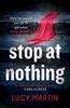 Книга Stop At Nothing : 'A Switchback Ride of a Read' Cara Hunter