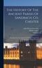 Книга The History Of The Ancient Parish Of Sandbach, Co. Chester : Including The Two Chapelries Of Holmes Chapel And Goostry. From Original Records