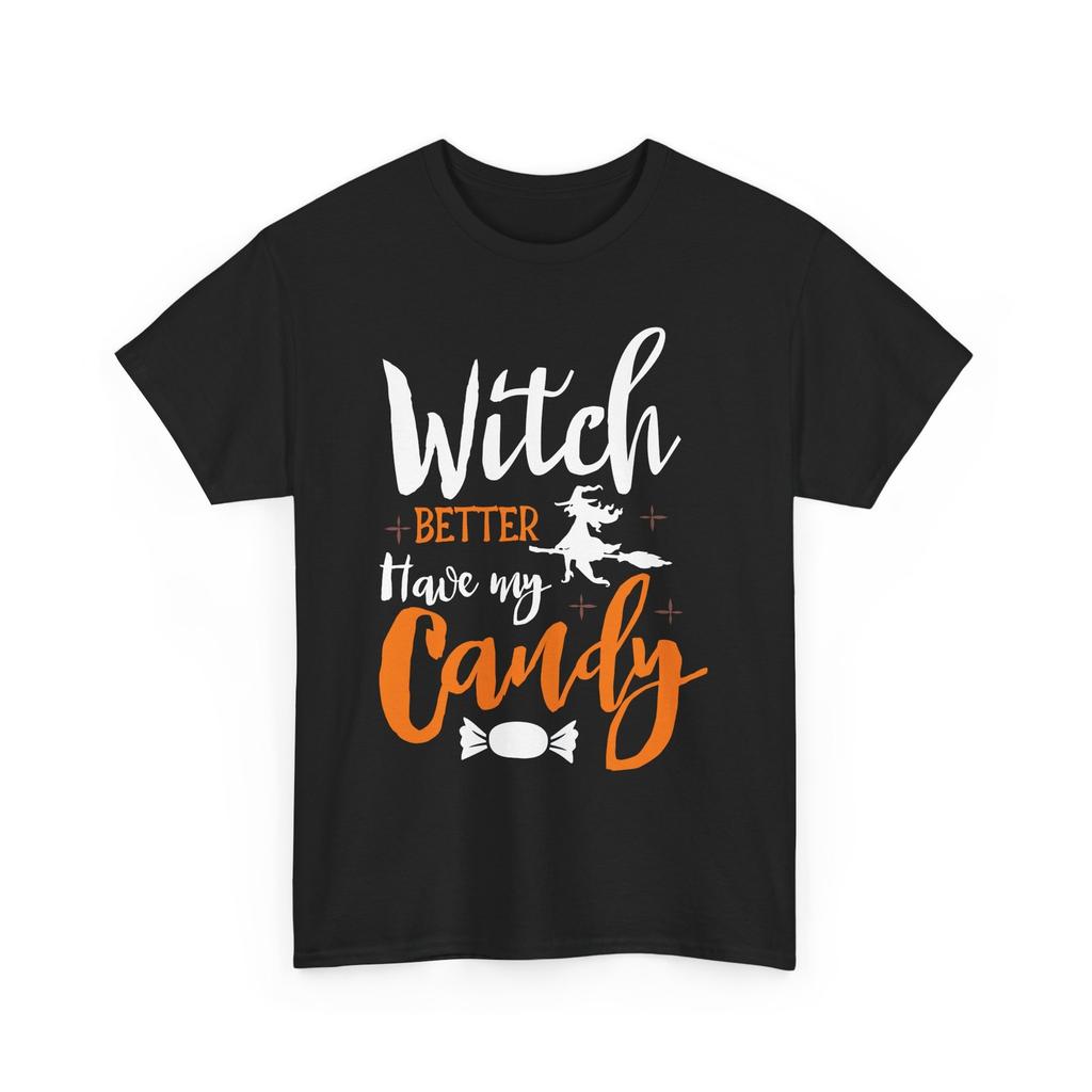 Halloween t-shirt Witch better T-Shirt | Witchcraft Inspired Fashion & Style,men&women Unisex T-shirt