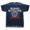 My Favorite Volleyball Player Calls Me Dad T Shirts Graphic Streetwear Short Sleeve Birthday Gifts Summer Style Tshirt Men