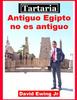Книга Tartaria - Antiguo Egipto No Es Antiguo : (no En Color)