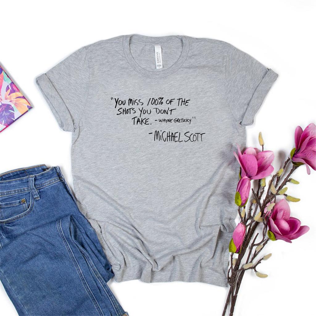You Miss 100 of The Shots You Dont Take Quote Shirt Michael Scott Tee The Office Tshirt  Funny Graphic T Shirts Unisex Tshirt