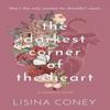 Darkest Corner of the Heart by Lisina Coney Paperback Book 9798987758359