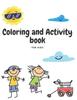 The Coloring and Activity Book For Kids : Activities Spot the Difference Coloring Pages and More Workbook Counting Mazes Drawing Tracing Book
