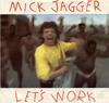 7-дюймовая пластинка MICK JAGGER Lets Work 3807306 COLUMBIA 1987 США Рок Б/У