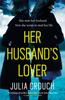 Книга Her Husband's Lover : A Gripping Psychological Thriller with the Most Unforgettable Twist Yet