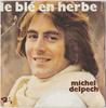 7-дюймовая пластинка MICHEL DELPECH Le Ble En Herbe 61444 BARCLAY 1971 Франция Рок Б/у
