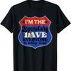 I'm The Legendary Dave T-Shirt