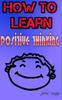 Книга How To Learn Positive Thinking