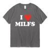 I Love MILFS I Heart Hot Moms Letter Printed T-shirts Unisex Women Short Sleeve Summer Casual T Shirt Harajuku Fashion Tee Shirts