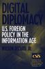 Книга Digital Diplomacy : U.S. Foreign Policy In the Information Age