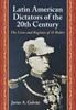 Книга Latin American Dictators of the 20th Century : The Lives and Regimes of 15 Rulers