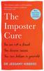 Книга The Imposter Cure : How To Stop Feeling Like a Fraud and Escape the Mind-trap of Imposter Syndrome