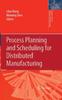 Книга Process Planning and Scheduling for Distributed Manufacturing