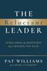 Книга The Reluctant Leader : Overcoming The Hesitation That???s Holding You Back