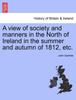 Книга A View of Society and Manners In the North of Ireland In the Summer and Autumn of 1812, Etc.